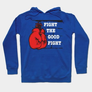 Fight the good fight Hoodie